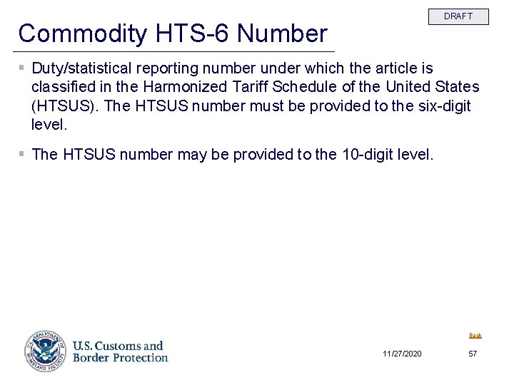 DRAFT Commodity HTS-6 Number § Duty/statistical reporting number under which the article is classified