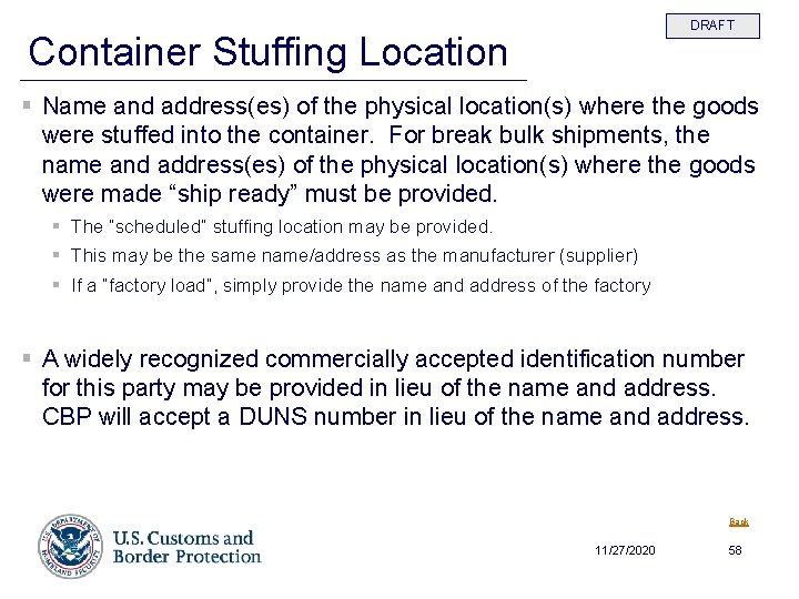 DRAFT Container Stuffing Location § Name and address(es) of the physical location(s) where the