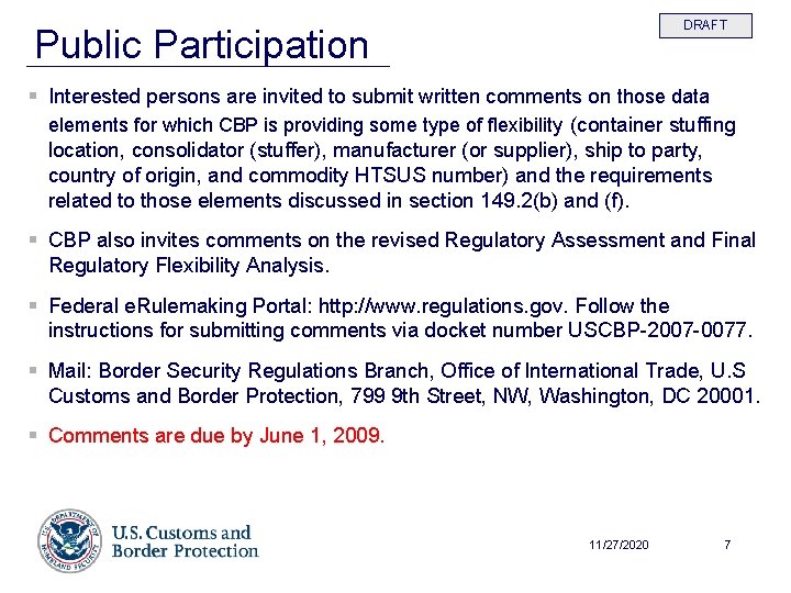 DRAFT Public Participation § Interested persons are invited to submit written comments on those