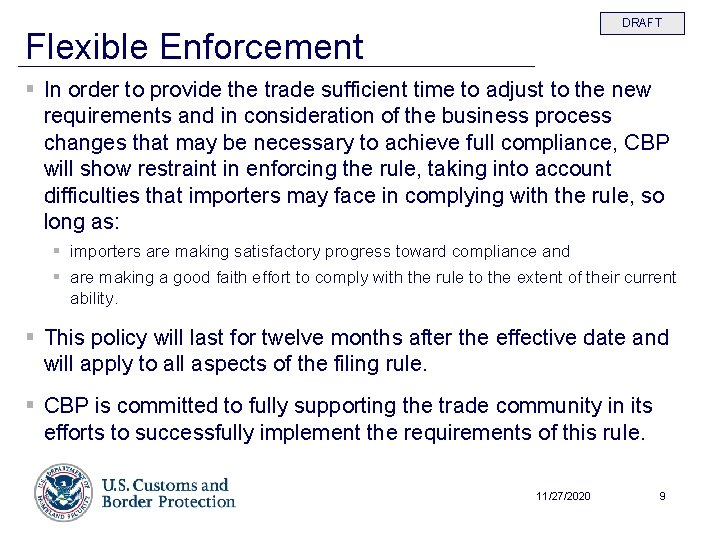 DRAFT Flexible Enforcement § In order to provide the trade sufficient time to adjust
