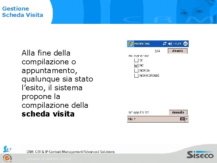 Gestione Scheda Visita Alla fine della compilazione o appuntamento, qualunque sia stato l’esito, il