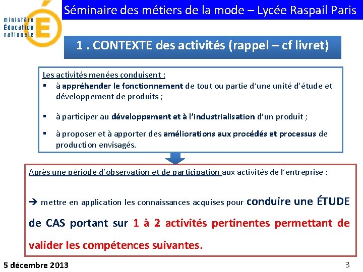 Séminaire des métiers de la mode – Lycée Raspail Paris 1. CONTEXTE des activités