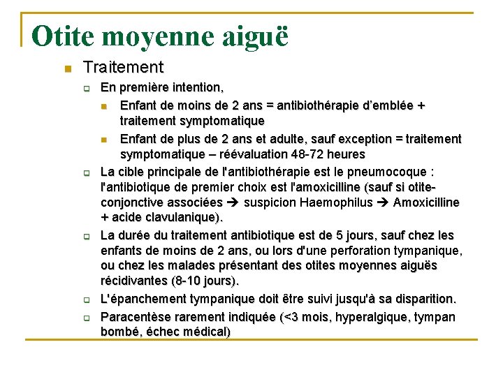 Otite moyenne aiguë n Traitement q q q En première intention, n Enfant de Otite moyenne aiguë n Traitement q q q En première intention, n Enfant de