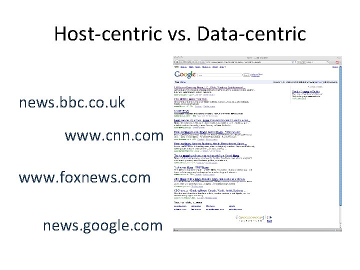 Host-centric vs. Data-centric news. bbc. co. uk www. cnn. com www. foxnews. com news.