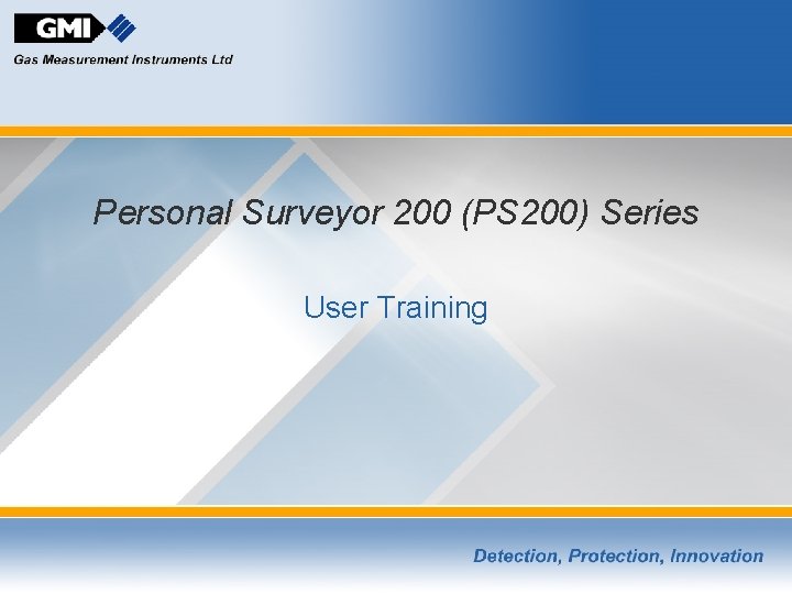 Personal Surveyor 200 (PS 200) Series User Training 