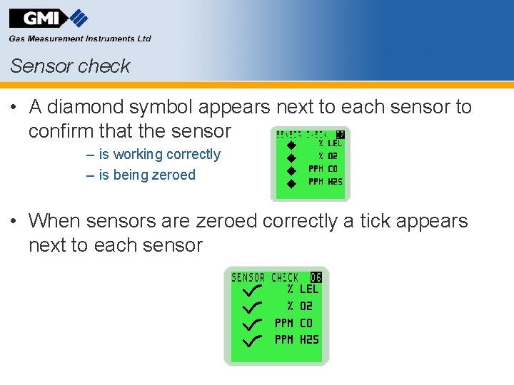 Sensor check • A diamond symbol appears next to each sensor to confirm that