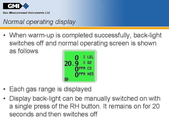Normal operating display • When warm-up is completed successfully, back-light switches off and normal