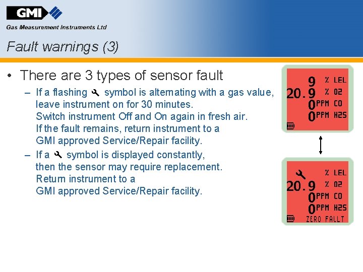 Fault warnings (3) • There are 3 types of sensor fault – If a