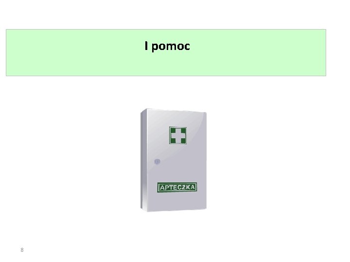 I pomoc 8 