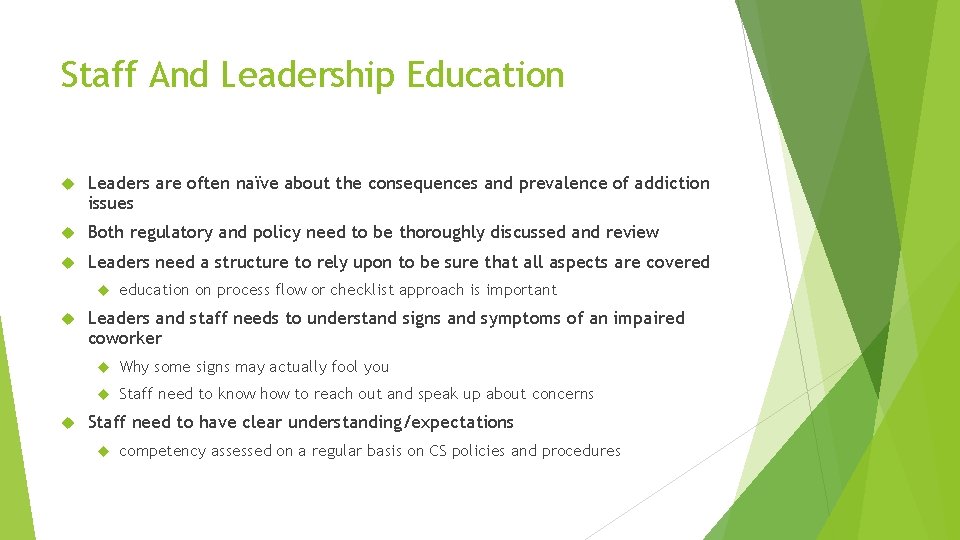 Staff And Leadership Education Leaders are often naïve about the consequences and prevalence of Staff And Leadership Education Leaders are often naïve about the consequences and prevalence of