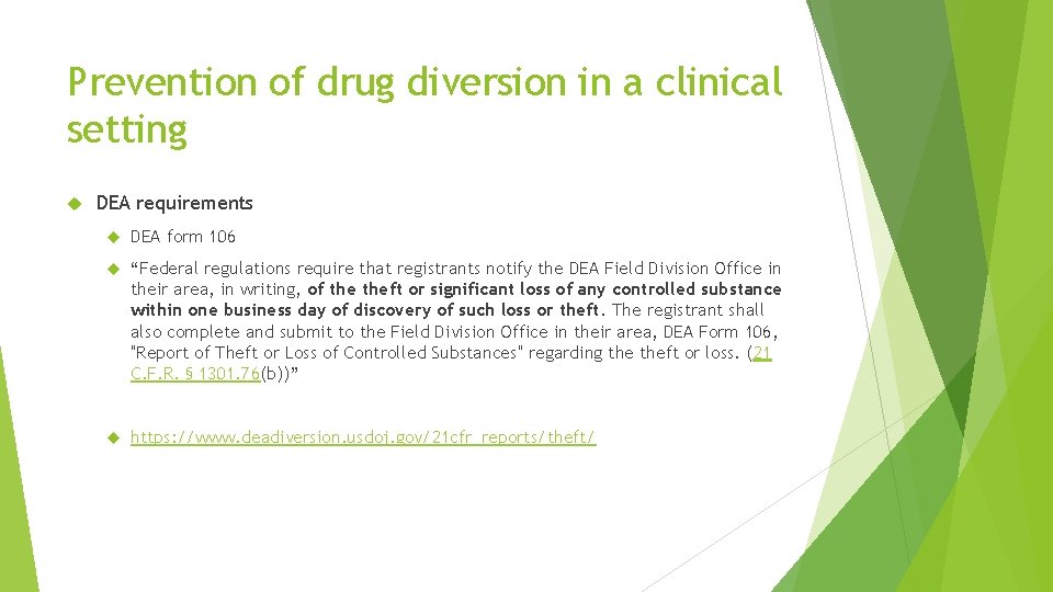 Prevention of drug diversion in a clinical setting DEA requirements DEA form 106 “Federal Prevention of drug diversion in a clinical setting DEA requirements DEA form 106 “Federal