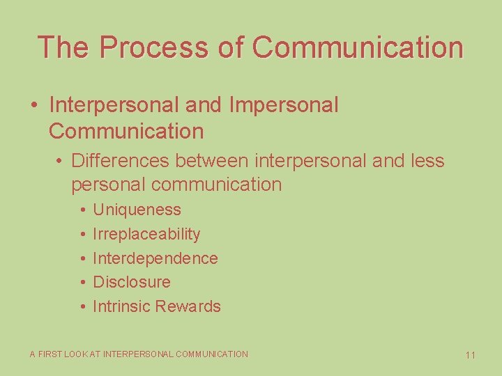 The Process of Communication • Interpersonal and Impersonal Communication • Differences between interpersonal and The Process of Communication • Interpersonal and Impersonal Communication • Differences between interpersonal and