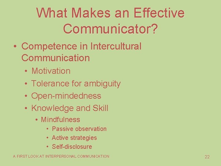 What Makes an Effective Communicator? • Competence in Intercultural Communication • • Motivation Tolerance What Makes an Effective Communicator? • Competence in Intercultural Communication • • Motivation Tolerance