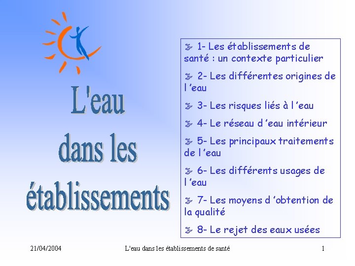  1 - Les établissements de santé : un contexte particulier 2 - Les