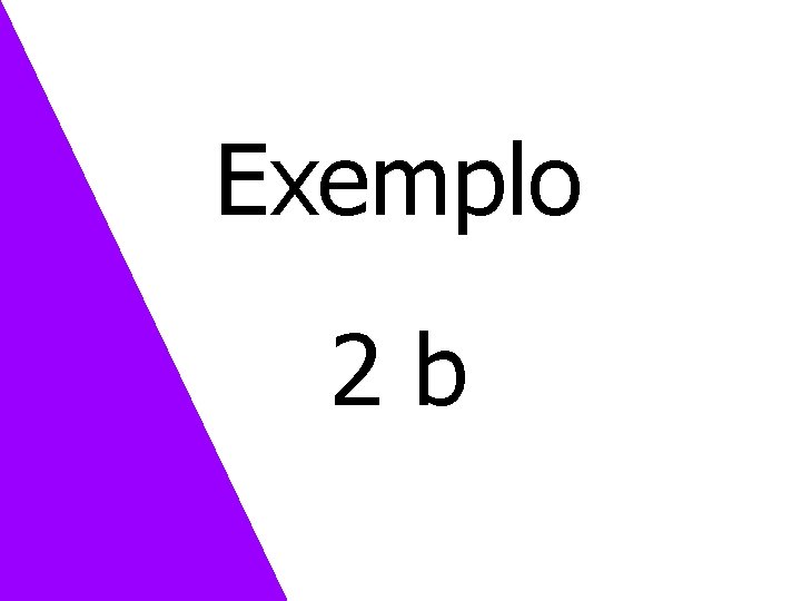 Exemplo 2 b 