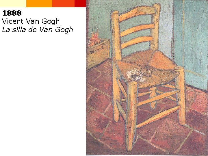 1888 Vicent Van Gogh La silla de Van Gogh 