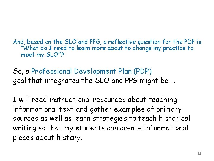And, based on the SLO and PPG, a reflective question for the PDP is