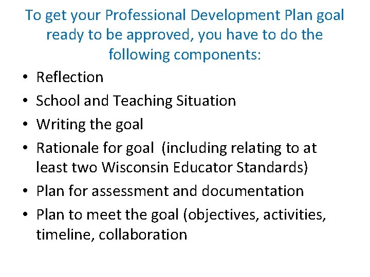 To get your Professional Development Plan goal ready to be approved, you have to