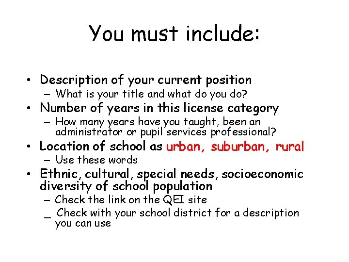 You must include: • Description of your current position – What is your title