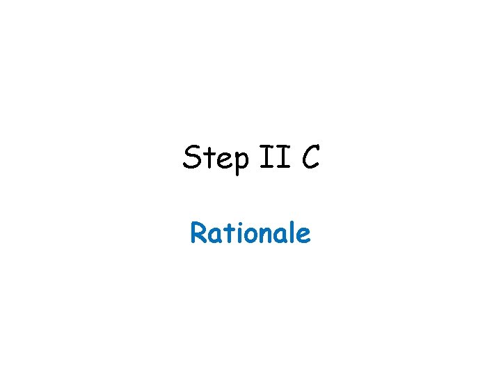 Step II C Rationale 