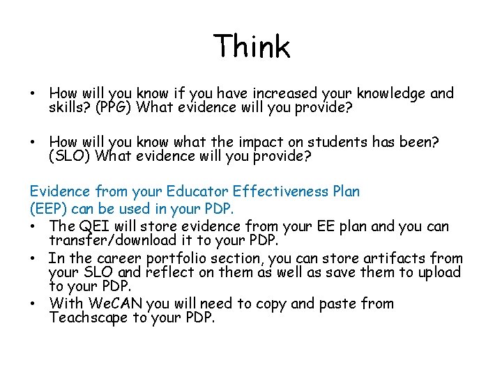 Think • How will you know if you have increased your knowledge and skills?