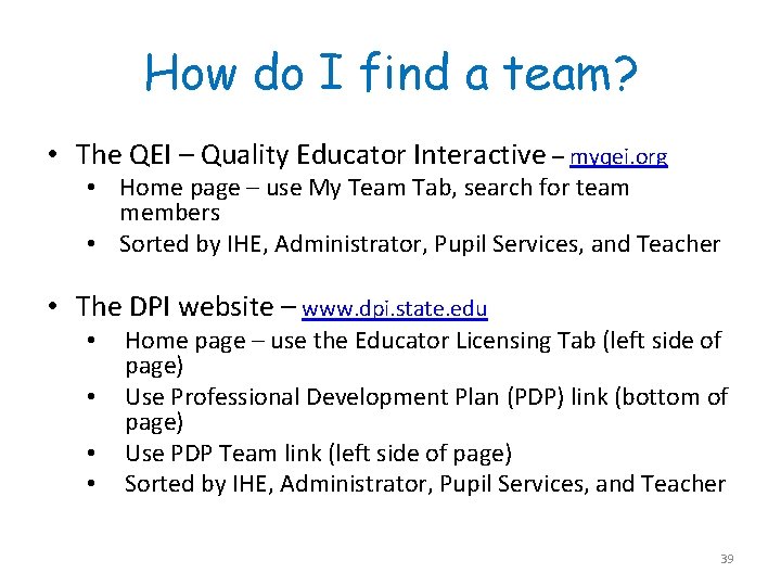 How do I find a team? • The QEI – Quality Educator Interactive –