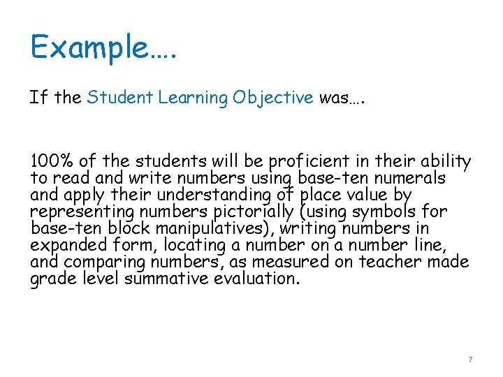 Example…. If the Student Learning Objective was…. 100% of the students will be proficient