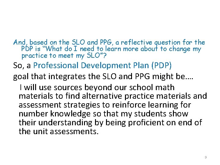 And, based on the SLO and PPG, a reflective question for the PDP is