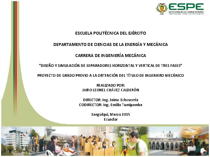 ESCUELA POLITÉCNICA DEL EJÉRCITO DEPARTAMENTO DE CIENCIAS DE LA ENERGÍA Y MECÁNICA CARRERA DE