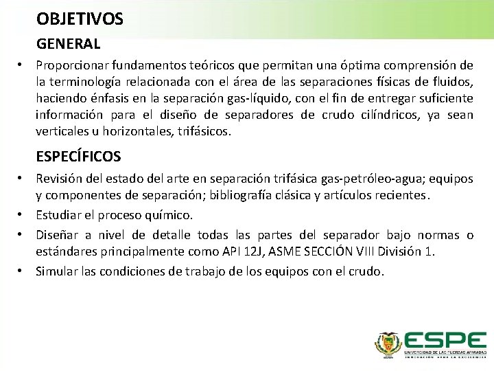 OBJETIVOS GENERAL • Proporcionar fundamentos teóricos que permitan una óptima comprensión de la terminología