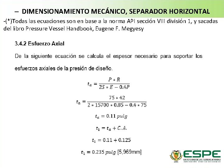 – DIMENSIONAMIENTO MECÁNICO, SEPARADOR HORIZONTAL -(*)Todas las ecuaciones son en base a la norma