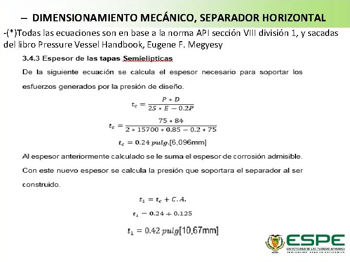– DIMENSIONAMIENTO MECÁNICO, SEPARADOR HORIZONTAL -(*)Todas las ecuaciones son en base a la norma