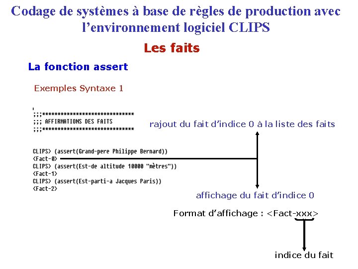 Codage de systèmes à base de règles de production avec l’environnement logiciel CLIPS Les