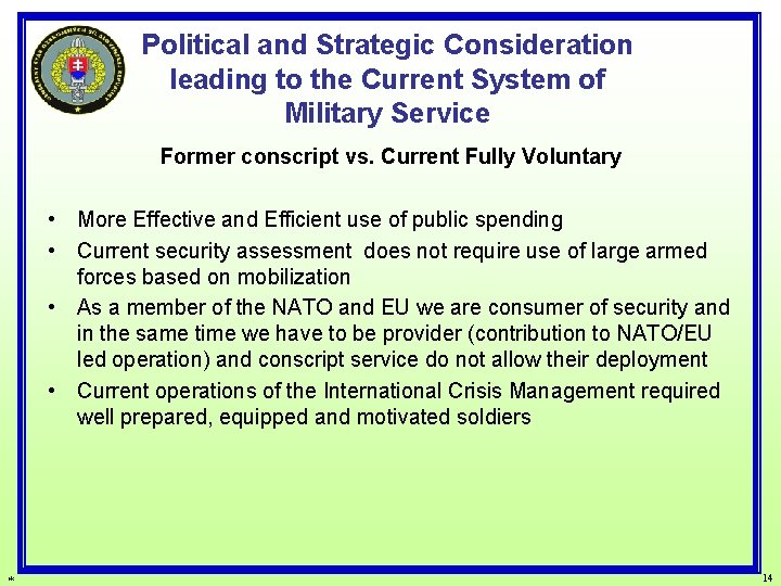 Political and Strategic Consideration leading to the Current System of Military Service Former conscript
