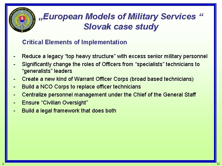 „European Models of Military Services “ Slovak case study Critical Elements of Implementation -