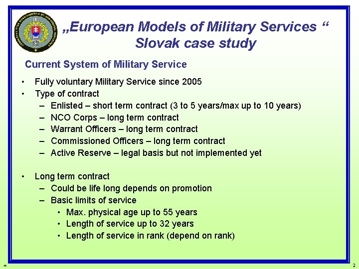 „European Models of Military Services “ Slovak case study Current System of Military Service