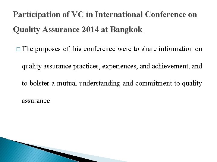 Participation of VC in International Conference on Quality Assurance 2014 at Bangkok � The