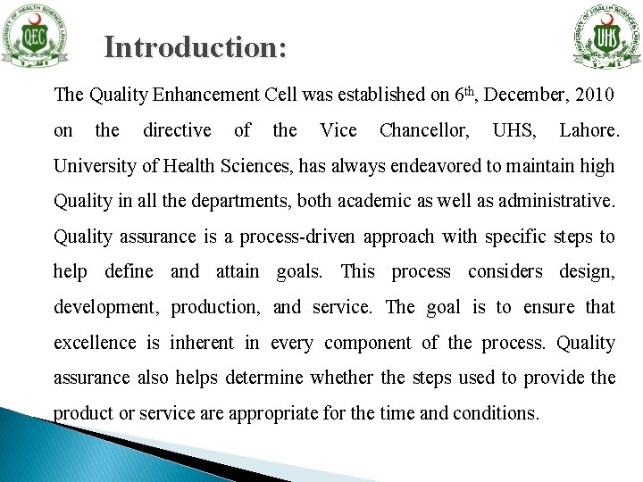 Introduction: The Quality Enhancement Cell was established on 6 th, December, 2010 on the