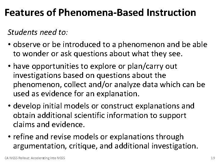 Features of Phenomena-Based Instruction Students need to: • observe or be introduced to a