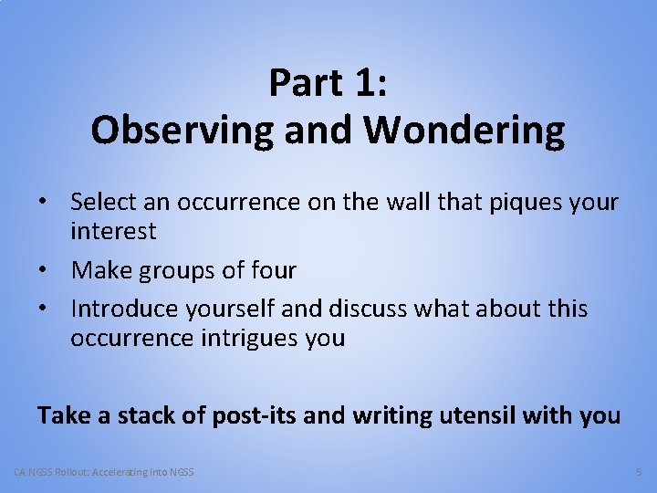 Part 1: Observing and Wondering • Select an occurrence on the wall that piques