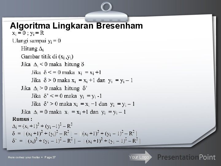 Algoritma Lingkaran Bresenham Here comes your footer Page 37 Your Logo 