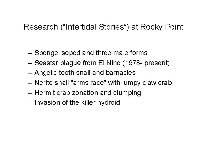 Research (“Intertidal Stories”) at Rocky Point – – – Sponge isopod and three male