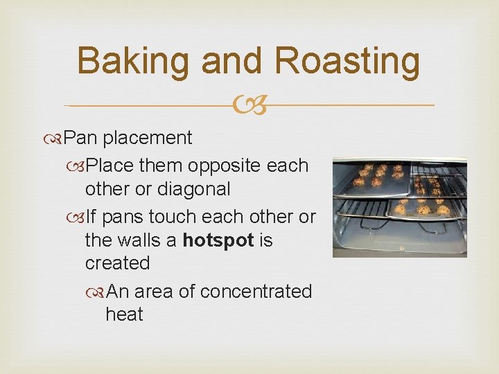 Baking and Roasting Pan placement Place them opposite each other or diagonal If pans