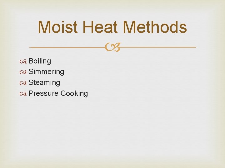 Moist Heat Methods Boiling Simmering Steaming Pressure Cooking 