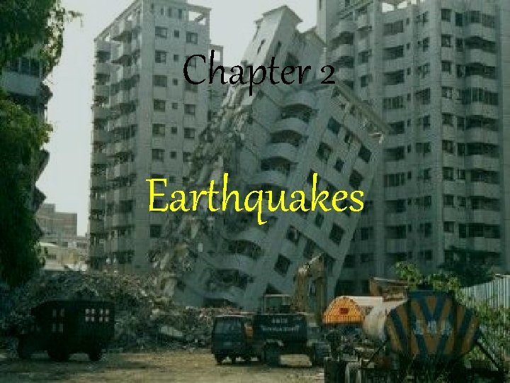 Chapter 2 Earthquakes 