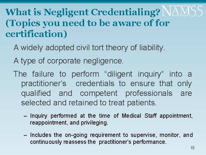 What is Negligent Credentialing? (Topics you need to be aware of for certification) A