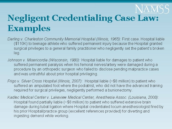 Negligent Credentialing Case Law: Examples Darling v. Charleston Community Memorial Hospital (Illinois, 1965): First