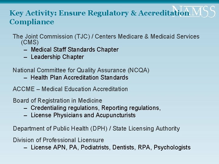 Key Activity: Ensure Regulatory & Accreditation Compliance The Joint Commission (TJC) / Centers Medicare
