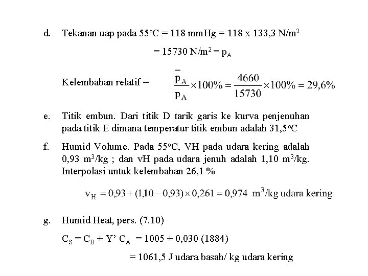 d. Tekanan uap pada 55 o. C = 118 mm. Hg = 118 x