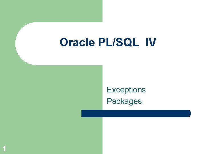 Oracle PL/SQL IV Exceptions Packages 1 